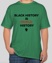 Load image into Gallery viewer, The Politicrat Daily Podcast Black History Is World History t-shirt