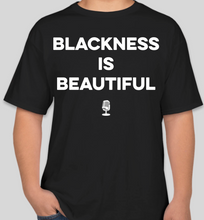 Load image into Gallery viewer, The Politicrat Daily Podcast Blackness Is Beautiful unisex black t-shirt