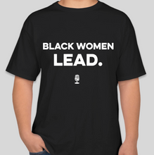 Load image into Gallery viewer, The Politicrat Daily Podcast Black Women Lead unisex t-shirt (black)