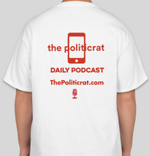 Load image into Gallery viewer, The Politicrat Daily Podcast Love Yourself white t-shirt