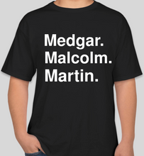 Load image into Gallery viewer, Medgar Malcolm Martin black unisex t-shirt
