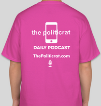 Load image into Gallery viewer, The Politicrat Daily Podcast "Soothing Sounds And Sensations" pink unisex t-shirt