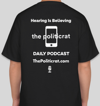 Load image into Gallery viewer, The Politicrat Daily Podcast Eye Chart Test/Hearing Is Believing black t-shirt