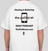 Load image into Gallery viewer, The Politicrat Daily Podcast Eye Chart Test/Hearing Is Believing t-shirt