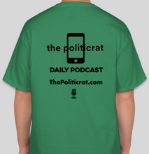 Load image into Gallery viewer, The Politicrat Daily Podcast "Dude, Where's My Stimulus Check?" green unisex t-shirt