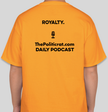Load image into Gallery viewer, The Politicrat Daily Podcast Yes, Your Majesty gold unisex t-shirt