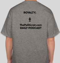 Load image into Gallery viewer, The Politicrat Daily Podcast Yes, Your Majesty Oxford Gray unisex t-shirt