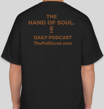 Load image into Gallery viewer, The Politicrat Daily Podcast Hand Of Soul black unisex t-shirt