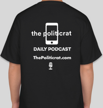 Load image into Gallery viewer, The Politicrat Daily Podcast Boys Won't Be Boys black unisex t-shirt