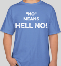 Load image into Gallery viewer, The Politicrat Daily Podcast No Means Hell No! Carolina blue unisex t-shirt
