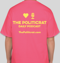 Load image into Gallery viewer, The Politicrat Daily Podcast Love In Retro safety pink/lemon unisex t-shirt