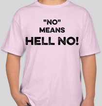 Load image into Gallery viewer, The Politicrat Daily Podcast No Means Hell No! pale pink unisex t-shirt