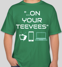 Load image into Gallery viewer, The Politicrat Daily Podcast St. Patrick's Day "On Your Teevees" green/white t-shirt