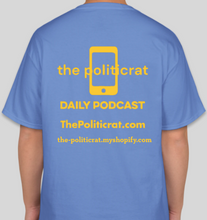 Load image into Gallery viewer, Official The Politicrat Daily Podcast Show Shirt (Carolina blue/gold)