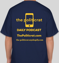 Load image into Gallery viewer, Official The Politicrat Daily Podcast Show Shirt (navy/gold)