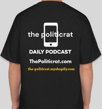 Load image into Gallery viewer, Official The Politicrat Daily Podcast Show Shirt (black/gold/white)