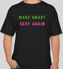 Load image into Gallery viewer, The Politicrat Daily Podcast Make Smart Sexy Again black unisex t-shirt