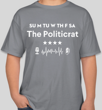Load image into Gallery viewer, Official The Politicrat Daily Podcast Show Shirt (graphite/white)