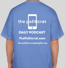 Load image into Gallery viewer, Official The Politicrat Daily Podcast Show Shirt (Carolina blue/white)