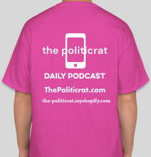 Load image into Gallery viewer, Official The Politicrat Daily Podcast Show Shirt (pink/white)