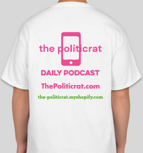 Load image into Gallery viewer, The Politicrat Daily Podcast Make Smart Sexy Again white unisex t-shirt