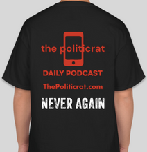 Load image into Gallery viewer, The Politicrat Daily Podcast Never Forget/Never Again black unisex t-shirt