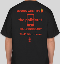 Load image into Gallery viewer, The Politicrat Daily Podcast Lava Life Podcast Life black unisex t-shirt