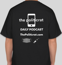Load image into Gallery viewer, The Politicrat Daily Podcast Health And Self Empowerment black/white unisex t-shirt