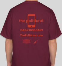 Load image into Gallery viewer, The Politicrat Daily Podcast Health And Self Empowerment maroon unisex t-shirt
