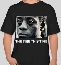 Load image into Gallery viewer, James Baldwin "The Fire THIS Time" black unisex t-shirt