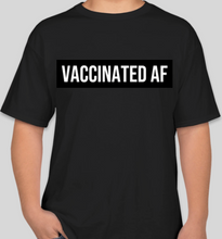 Load image into Gallery viewer, The Politicrat Daily Podcast Vaccinated AF black unisex t-shirt