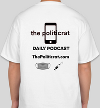 Load image into Gallery viewer, The Politicrat Daily Podcast Vaccinated AF white unisex t-shirt