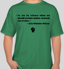 Load image into Gallery viewer, Ella Wheeler Wilcox "sin by silence when we should protest" green unisex t-shirt