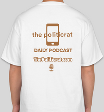 Load image into Gallery viewer, The Politicrat Daily Podcast Fam Series white unisex t-shirt