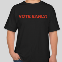 Load image into Gallery viewer, The Politicrat black &quot;VOTE EARLY!&quot; unisex t-shirt
