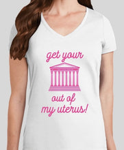 Load image into Gallery viewer, Get Your Supreme Court Out Of My Uterus white t-shirt for women
