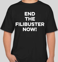 Load image into Gallery viewer, End The Filibuster Now! black unisex t-shirt
