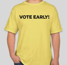Load image into Gallery viewer, The Politicrat yellow &quot;VOTE EARLY!&quot; unisex t-shirt
