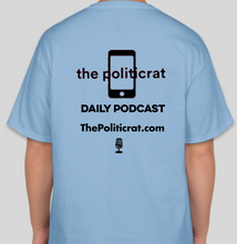 Load image into Gallery viewer, The Politicrat Daily Podcast Believe In Yourself light blue unisex t-shirt
