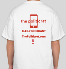 Load image into Gallery viewer, The Politicrat Daily Podcast Love Yourself white t-shirt
