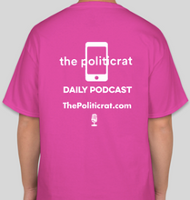 Load image into Gallery viewer, The Politicrat Daily Podcast &quot;Soothing Sounds And Sensations&quot; pink unisex t-shirt
