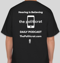 Load image into Gallery viewer, The Politicrat Daily Podcast Eye Chart Test/Hearing Is Believing black t-shirt
