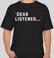 Load image into Gallery viewer, The Politicrat Daily Podcast &quot;Dear Listener&quot; black unisex t-shirt
