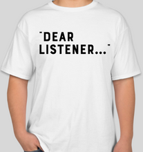 Load image into Gallery viewer, The Politicrat Daily Podcast &quot;Dear Listener&quot; white unisex t-shirt
