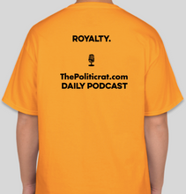 Load image into Gallery viewer, The Politicrat Daily Podcast Yes, Your Majesty gold unisex t-shirt
