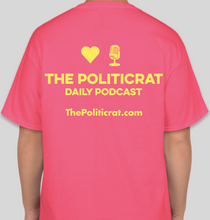 Load image into Gallery viewer, The Politicrat Daily Podcast Love In Retro safety pink/lemon unisex t-shirt
