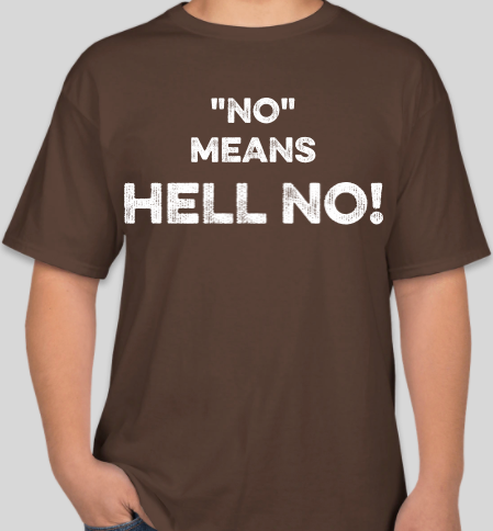 The Politicrat Daily Podcast No Means Hell No! brown unisex t-shirt