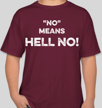 Load image into Gallery viewer, The Politicrat Daily Podcast No Means Hell No! maroon unisex t-shirt
