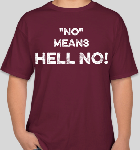 The Politicrat Daily Podcast No Means Hell No! maroon unisex t-shirt