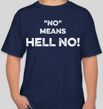Load image into Gallery viewer, The Politicrat Daily Podcast No Means Hell No! athletic navy unisex t-shirt
